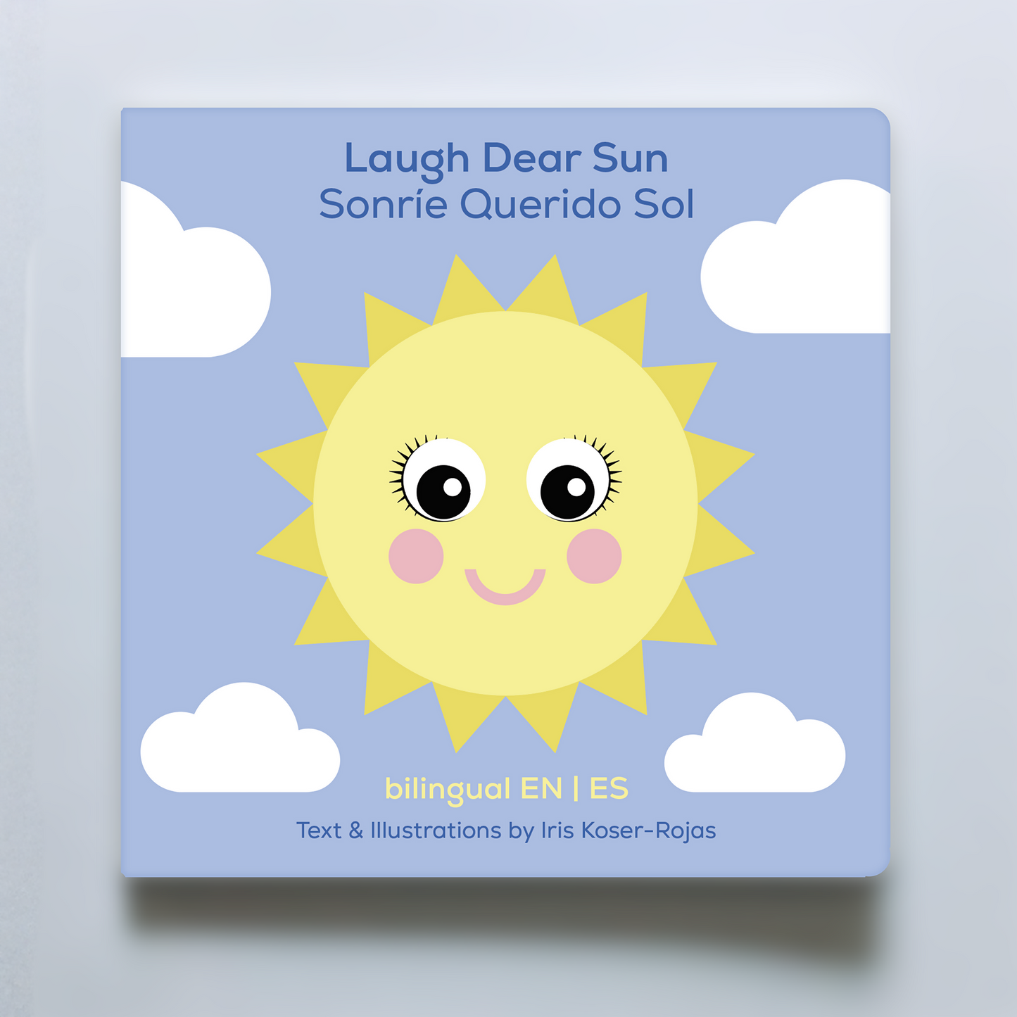 Laugh Dear Sun / Sonríe Querido Sol - A Bilingual Board Book in English and Spanish